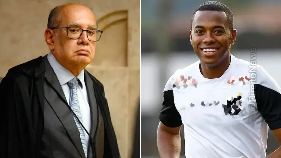 caso robinho ministro gilmar mendes vota soltar exjogador