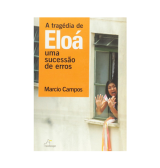A Tragédia de Eloá – Uma Sucessão de Erros