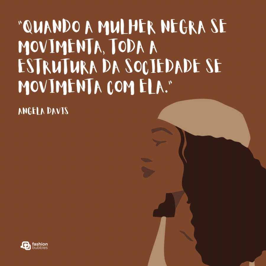 2-Frases-De-Vozes-Negras Cartão virtual de fundo marrom com desenho de mulher de pele negra usando regata bege e lenço bege. Há a frase “Quando a mulher negra se movimenta, toda a estrutura da sociedade se movimenta com ela.” (Angela Davis)