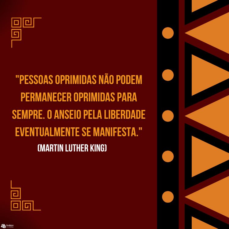 Frases-Vozes-Negras-1 Cartão virtual de fundo vinho com padrões geométricos amarelos e frase ""Pessoas oprimidas não podem permanecer oprimidas para sempre. O anseio pela liberdade eventualmente se manifesta." (Martin Luther King Jr.)