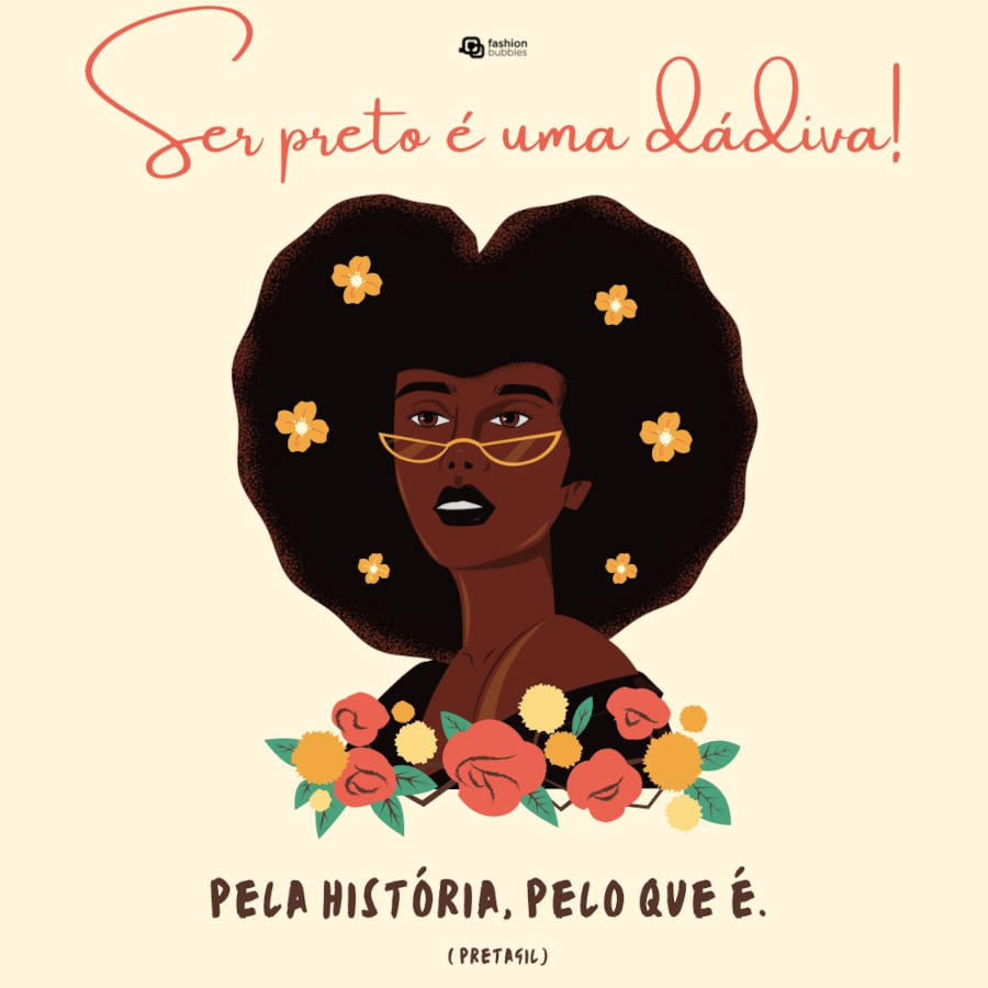 1-Frases-De-Vozes-Negras Cartão virtual de fundo amarelo com desenho de mulher de pele negra com flores amarelas no cabelo e coloridas no colo. Ainda, há a frase Ser preto é uma dádiva. Pela história, pelo que é.” (Preta Gil)