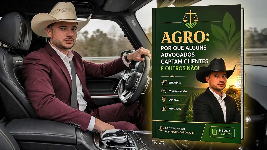 Especialista lança e-book gratuito “AGRO: por que alguns advogados captam clientes e outros não”; baixe já o material